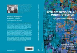Antologin "Sveriges nationella minoritetsspråk. Nya språkpolitiska perspektiv" utkommer i vår (red. Tommaso Milani och Linus Salö, Studentlitteratur).